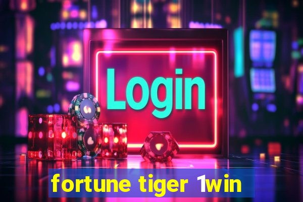 fortune tiger 1win